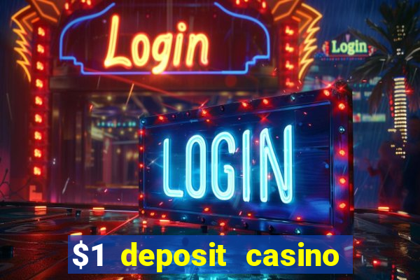 $1 deposit casino 2018 nz